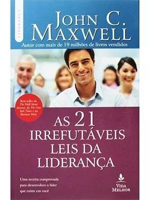 Livro John Maxwell - 21 Irrefutáveis Leis Da Liderança