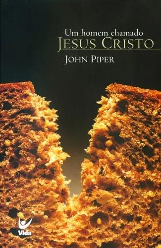 Livro John Piper - Um Hom