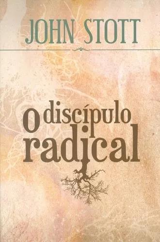 Livro John Stott - O Discípulo Radical