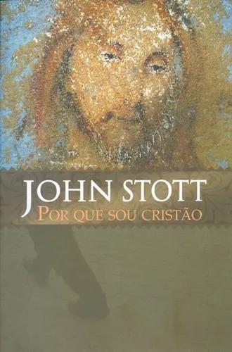 Livro John Stott - Por Que Sou Cristão