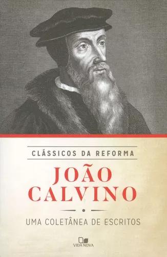 Livro João Calvino - Série Clássicos Da Reforma