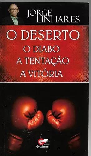 Livro Jorge Linhares - O Deserto,o Diabo, A Tentação,a Vit