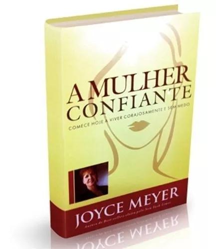 Livro Joyce Meyer - A Mulher Confiante