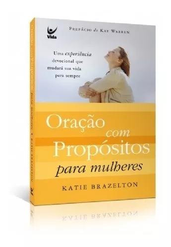 Livro K.brazelton - Oração Com Propósitos Para Mulheres