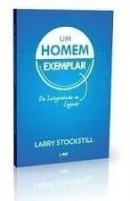 Livro Larry Stockstill - Um Hom