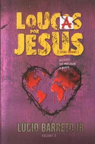 Livro Lúcio Barreto - Loucas Por Jesus
