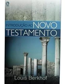 Livro Louis Berkhof - Introdução Ao Novo Testamento