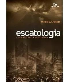 Livro M.j.erickson - Escatologia - Polêm.