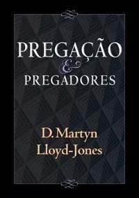 Livro M.lloyd Jones - Pregação E Pregadores