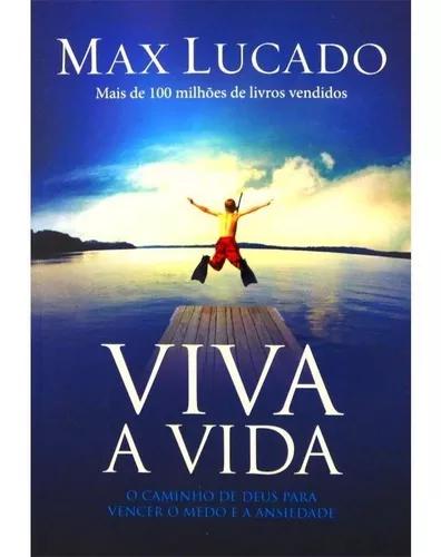 Livro Max Lucado - Viva A Vida (s