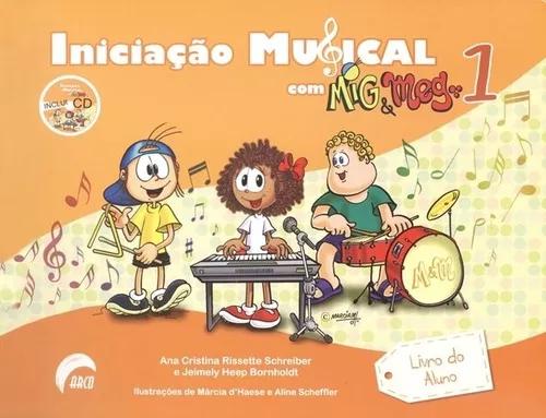 Livro Mig E Meg - Iniciação Musical - Aluno Com Cd
