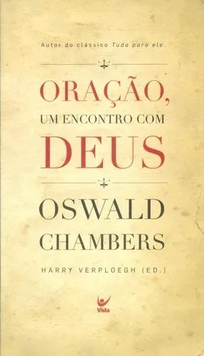 Livro Oswald Chambers - Oração, Um Encontro Com Deus