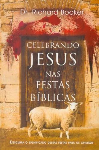 Livro Richard Booker - Celebrando Jesus Nas Festas Bíblica