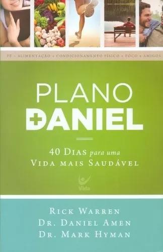 Livro Rick Warren -plano Daniel- 40 Dias Para Vida Mais Saud