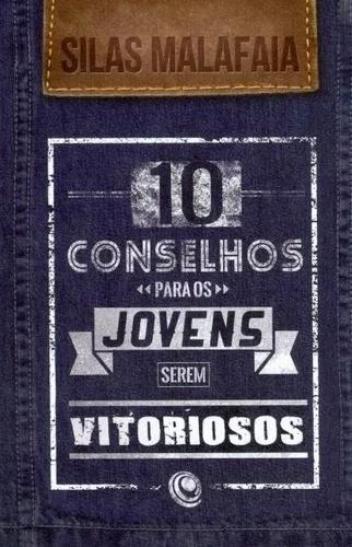 Livro Silas - 10 Conselhos Para Os Jovens Ser