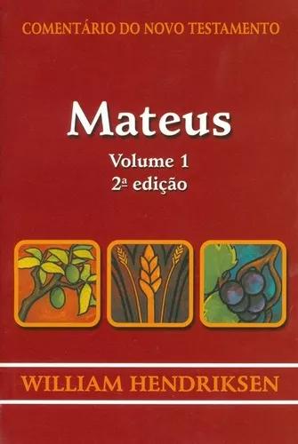Livro William Hendriksen -mateus - Vol 01- Comentário Do Nt