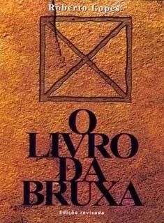 O Livro Da Bruxa - Roberto Lopes