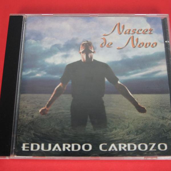 cd eduardo cardozo nascer de novo gospel original