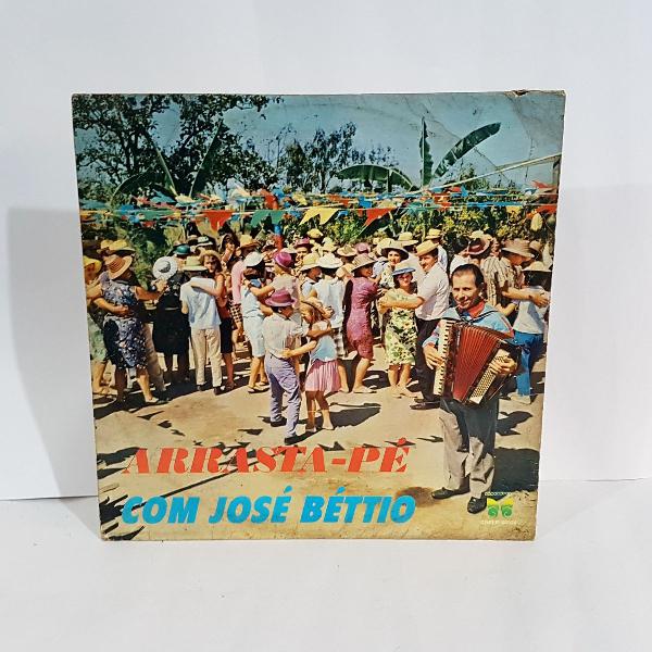 disco vinil lp arrasta-pé com josé béttio