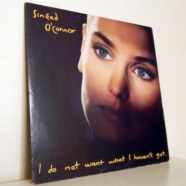 lp sinead o'connor: i do not want what i haven't got