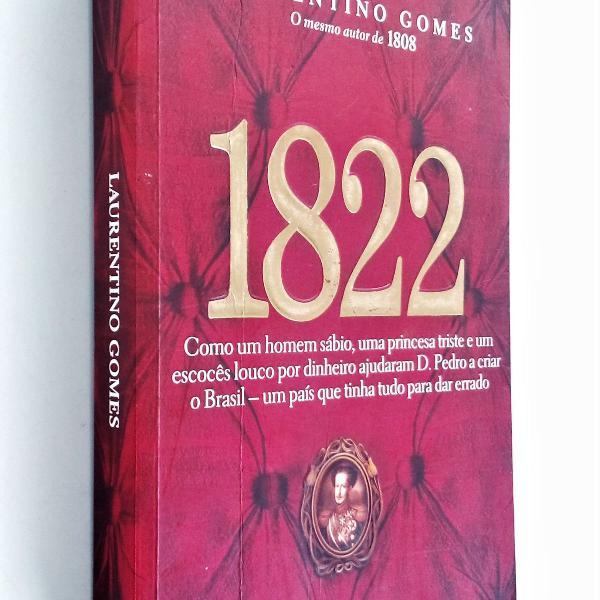 1822 - como um homem sábio, uma princesa triste ...