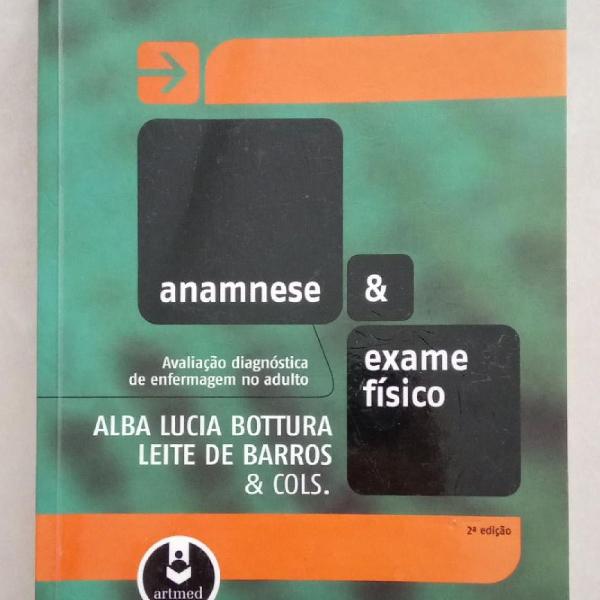 Anamnese &amp; Exame físico - 2 edição - Alba Lúcia