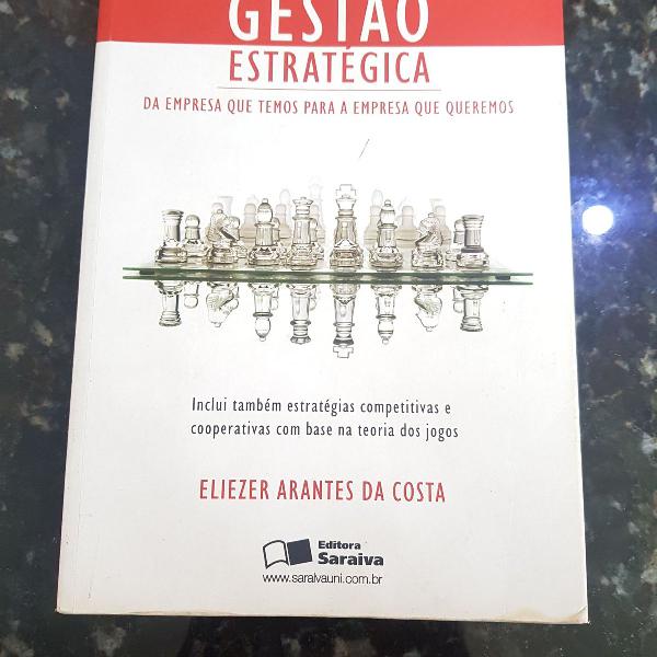 Gestão estratégica - Eliezer Arantes da Costa
