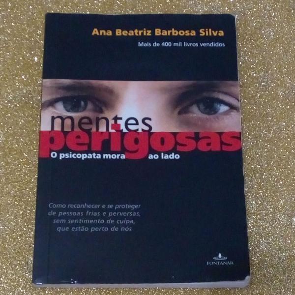 Livro Mentes Perigosas - Ana Beatriz Barbosa Silva