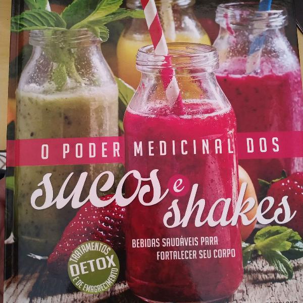 Livro O poder Medicinal dos Sucos &amp; Shakes