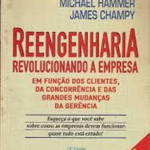 Livro - Reengenharia - Michael Hammer/ James Champy