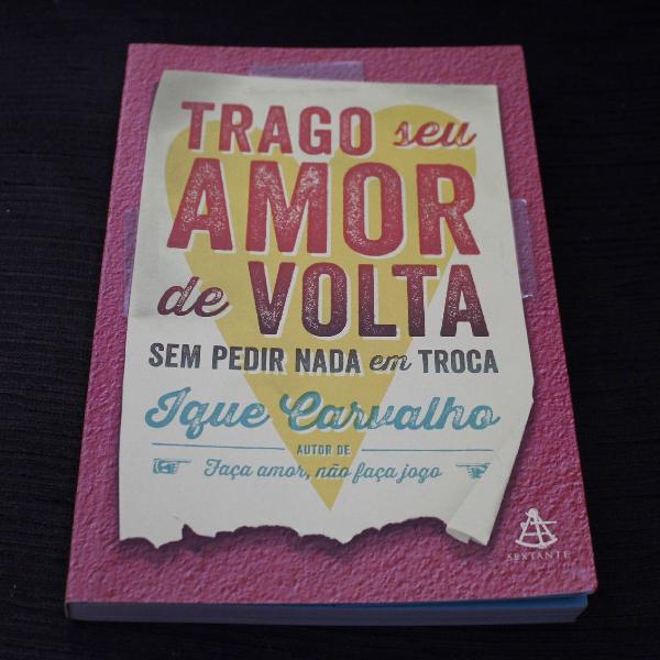 Livro Trago seu amor de volta sem pedir nada em troca