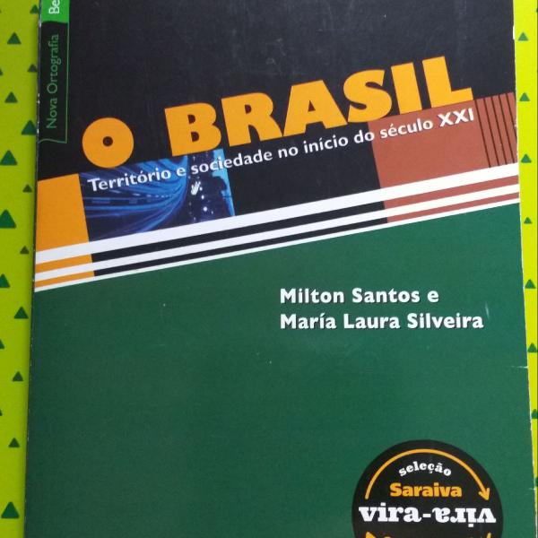 Milton Santos - O Brasil: Território e Sociedade Por Uma