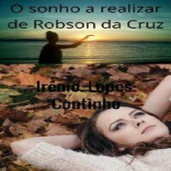 O sonho a realizar de Robson da Cruz:casa própria