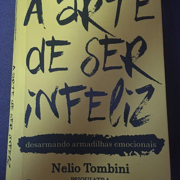 a arte de ser infeliz - nelio tombini