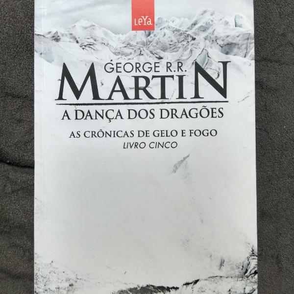 a dança dos dragões - as crônicas do gelo e do fogo