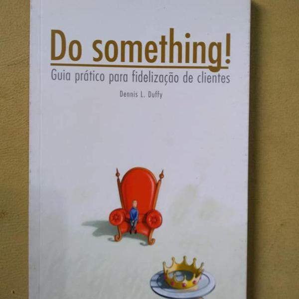 do something! guia prático para fidelização de clientes -