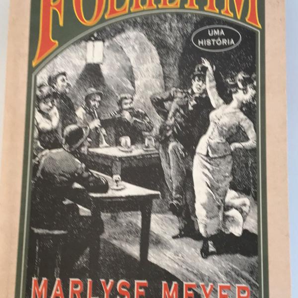 folhetim: uma história, de marlyse Meyer