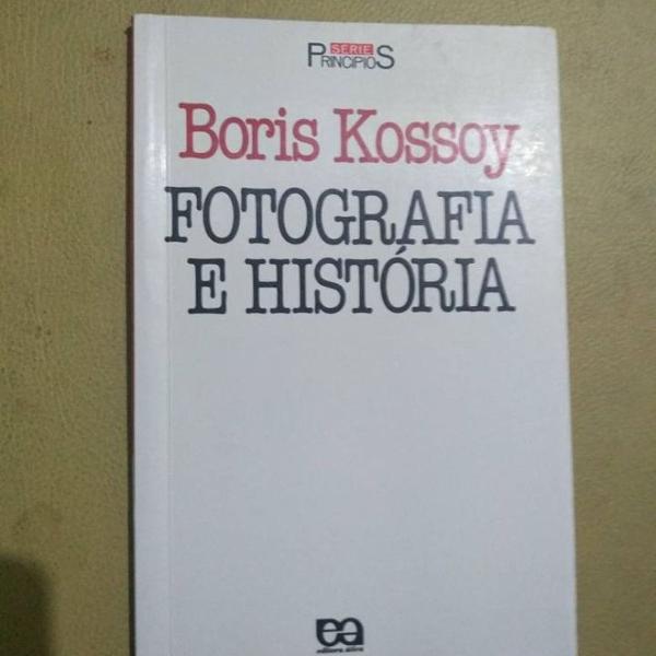fotografia e história - boris kossoy - 1989 - ática