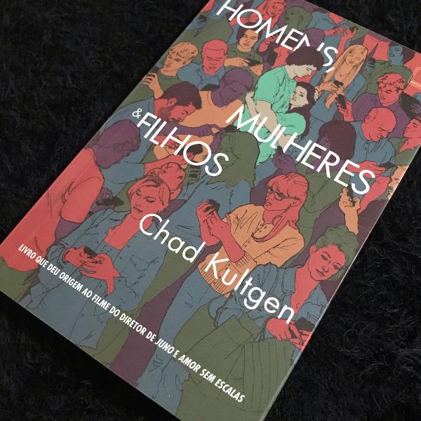 homens, mulheres e filhos - chad kultgen