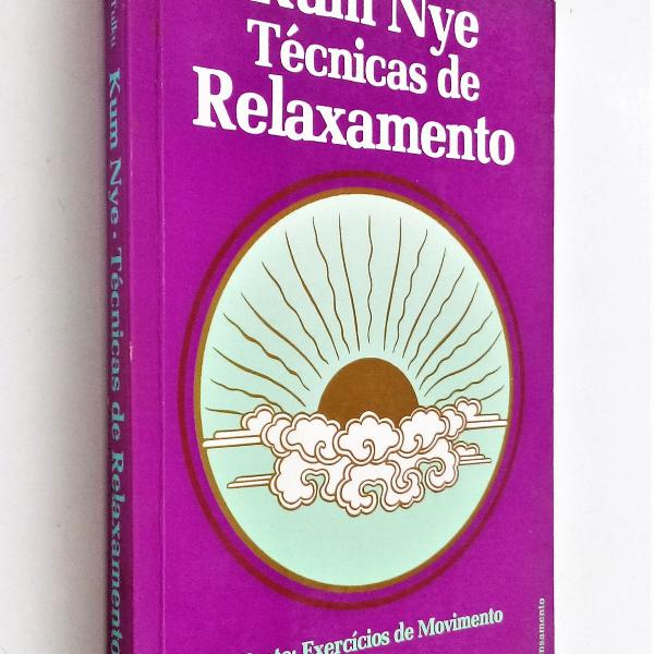 kum nye - técnicas de relaxamento 2ª parte - 2ª edição