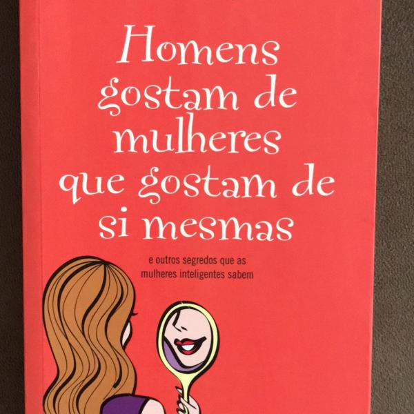 livro homens gostam de mulheres que gostam de si mesmas.