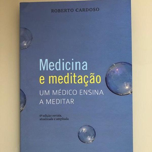livro: medicina e meditação um médito ensina a meditar