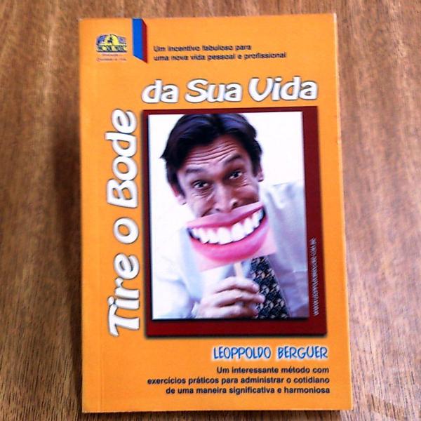 livro tire o bode da sua vida leoppoldo berguer