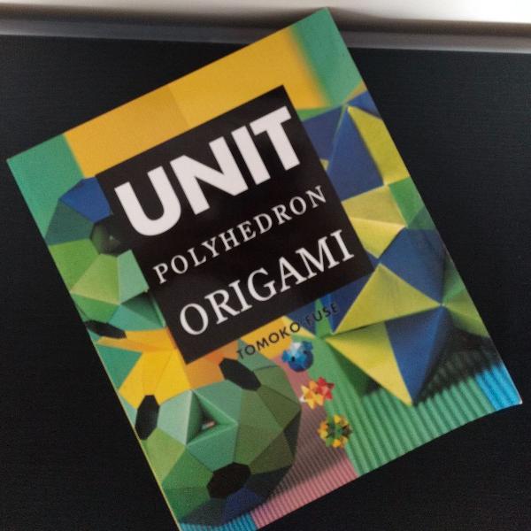 livro unit polyhedron origami - tomoko fuse