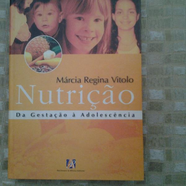 nutrição - da gestação à adolescência - márcia regina