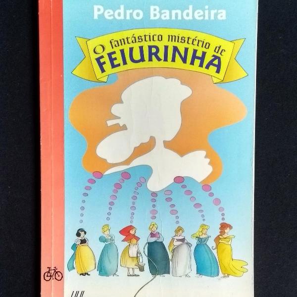 o fantástico mistério de feiurinha - pedro bandeira