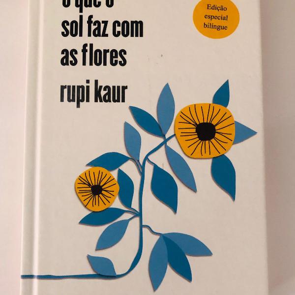 o que o sol faz com as flores - rupi kaur (versão