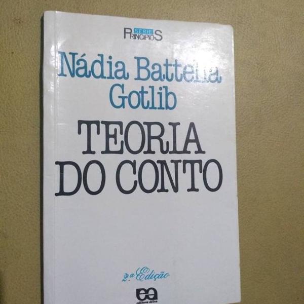 teoria do conto - nádia battella gotlib - 1985 - ática