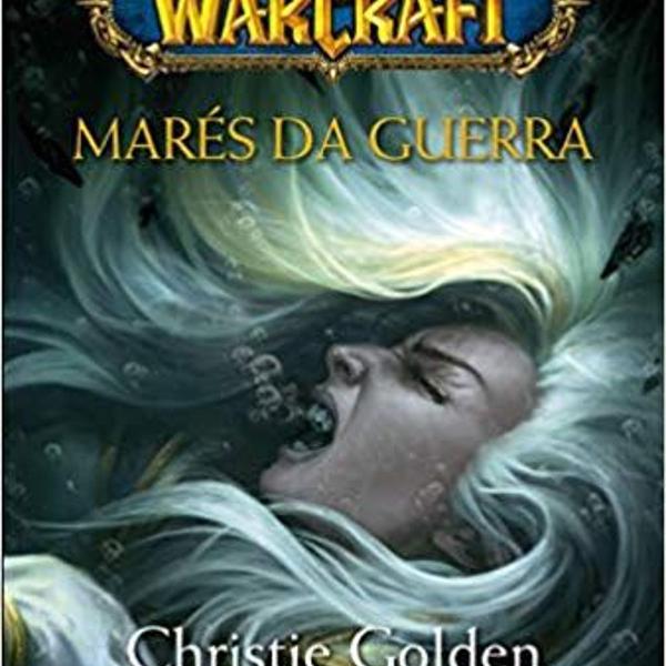 world of warcraft: marés da guerra, por christie golden