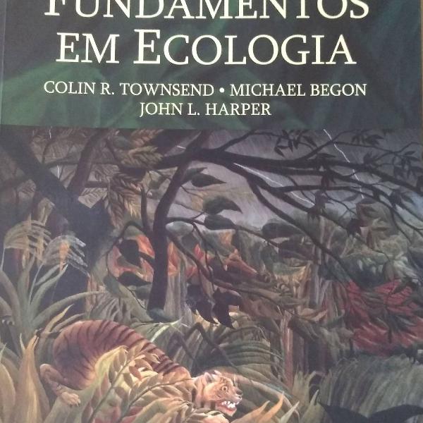 Fundamentos em Ecologia. Colin R. Townsend - Michael Begon -
